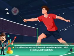 Cara Membaca Arah Pukulan Lawan Badminton Lebih Cepat Akurat Saat Rally