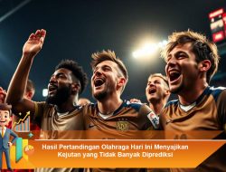 Hasil Pertandingan Olahraga Hari Ini Menyajikan Kejutan yang Tidak Banyak Diprediksi