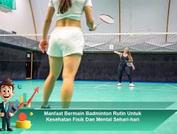 Manfaat Bermain Badminton Rutin Untuk Kesehatan Fisik Dan Mental Sehari-hari