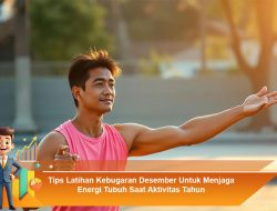 Tips Latihan Kebugaran Desember Untuk Menjaga Energi Tubuh Saat Aktivitas Tahun