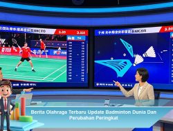 Berita Olahraga Terbaru: Update Badminton Dunia dan Perubahan Peringkat