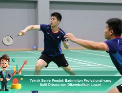 Teknik Serve Pendek Badminton Profesional yang Sulit Dibaca dan Dikembalikan Lawan